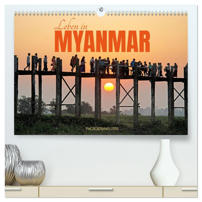 Leben in Myanmar (CALVENDO Premium Wandkalender 2027)