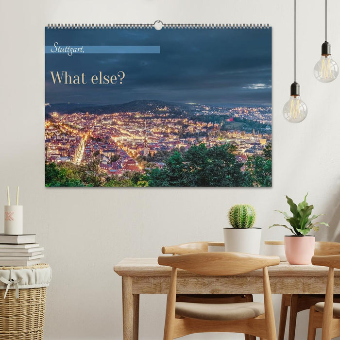 Stuttgart, What Else? (CALVENDO Wandkalender 2027)
