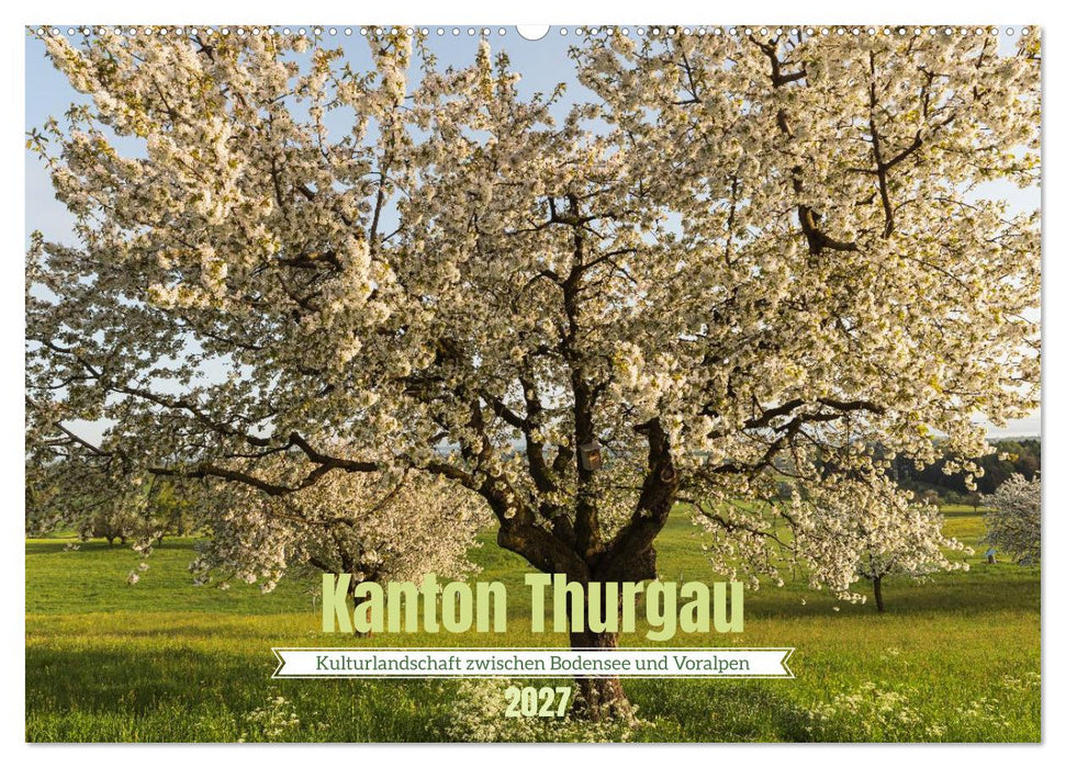 Kanton Thurgau (CALVENDO Wandkalender 2027)