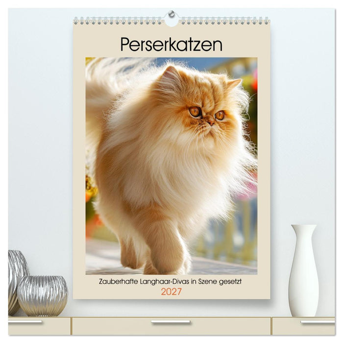 Perserkatzen. Zauberhafte Langhaar-Divas in Szene gesetzt (CALVENDO Premium Wandkalender 2027)