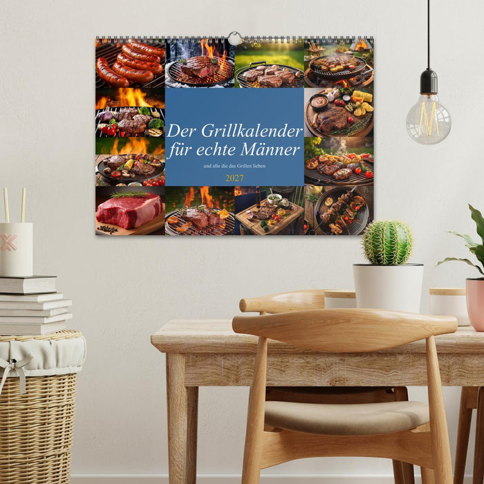Der Grillkalender für echte Männer (CALVENDO Wandkalender 2027)