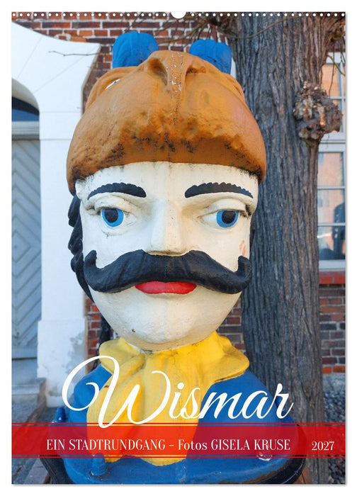 Wismar - Ein Stadtrundgang (CALVENDO Wandkalender 2027)