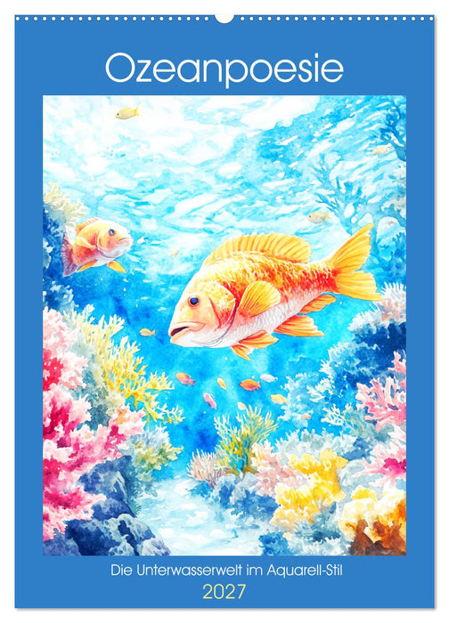 Ozeanpoesie. Die Unterwasserwelt im Aquarell-Stil (CALVENDO Wandkalender 2027)