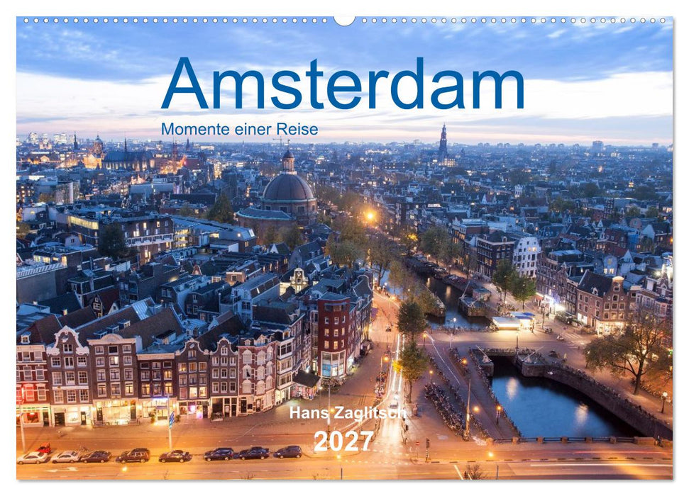 Amsterdam - Momente einer Reise (CALVENDO Wandkalender 2027)