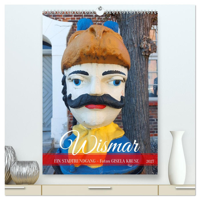 Wismar - Ein Stadtrundgang (CALVENDO Premium Wandkalender 2027)