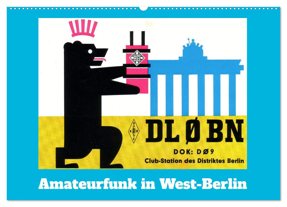 Amateurfunk in West-Berlin (CALVENDO Wandkalender 2027)