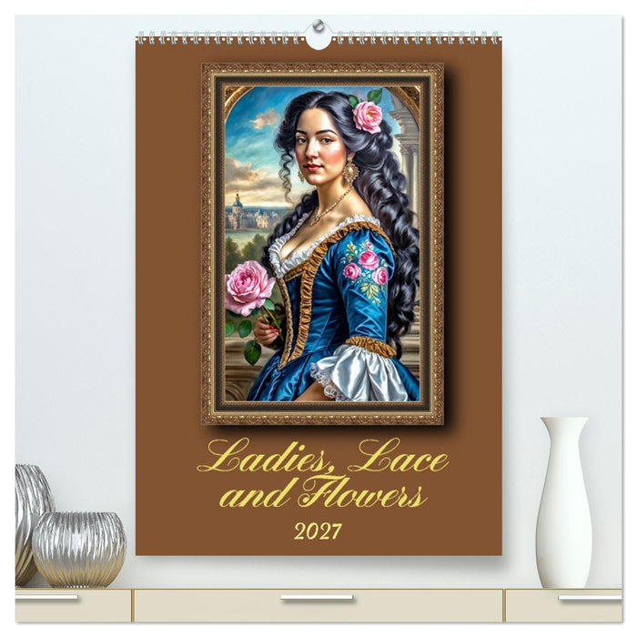 Ladies, Lace and Flowers (CALVENDO Premium-Calendar 2027)