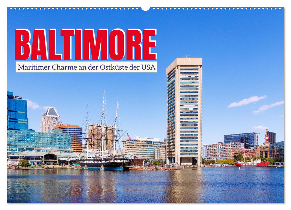 Baltimore. Maritimer Charme an der Ostküste der USA (CALVENDO Wandkalender 2027)