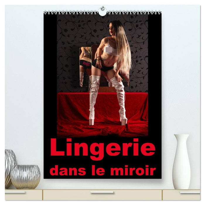 Lingerie dans le miroir (CALVENDO Calendrier supérieur 2027)