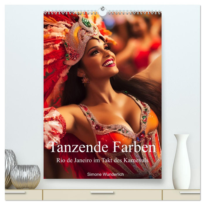 Tanzende Farben - Rio de Janeiro im Takt des Karnevals (CALVENDO Premium Wandkalender 2027)