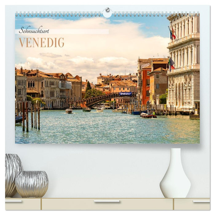 Sehnsuchtsort Venedig 2027 (CALVENDO Premium Wandkalender 2027)
