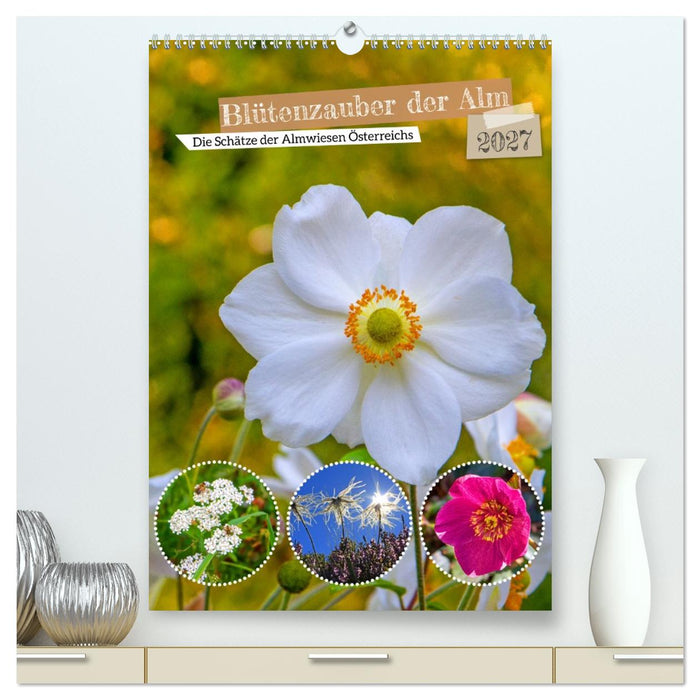 Blütenzauber der Alm (CALVENDO Premium Wandkalender 2027)