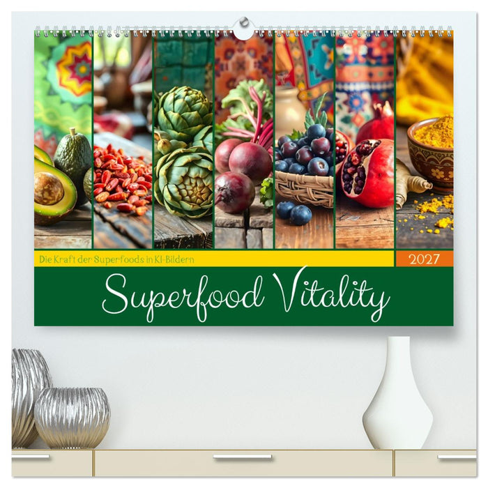 Superfood Vitality - Die Kraft der Superfoods in KI-Bildern (CALVENDO Premium Wandkalender 2027)