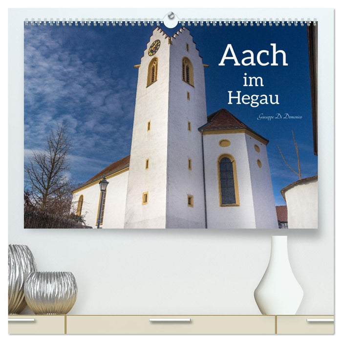 Aach im Hegau (CALVENDO Premium Wandkalender 2027)