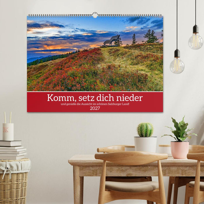 Komm, setz dich nieder (CALVENDO Wandkalender 2027)