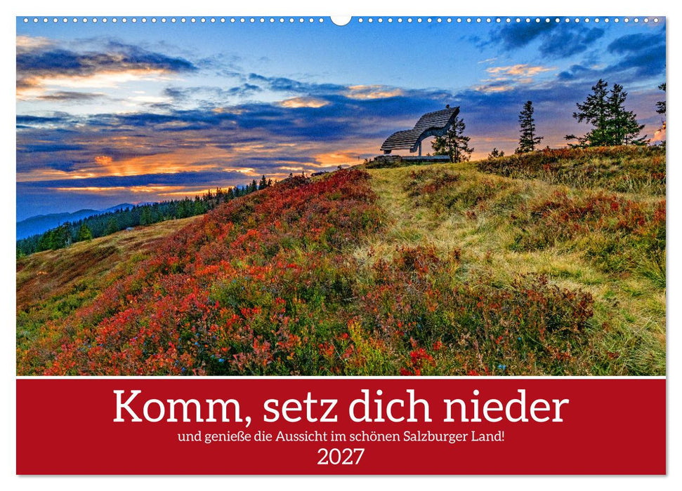 Komm, setz dich nieder (CALVENDO Wandkalender 2027)