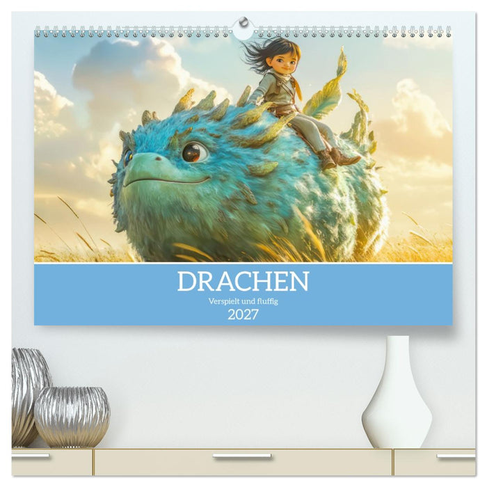 Drachen - Verspielt und fluffig (CALVENDO Premium Wandkalender 2027)