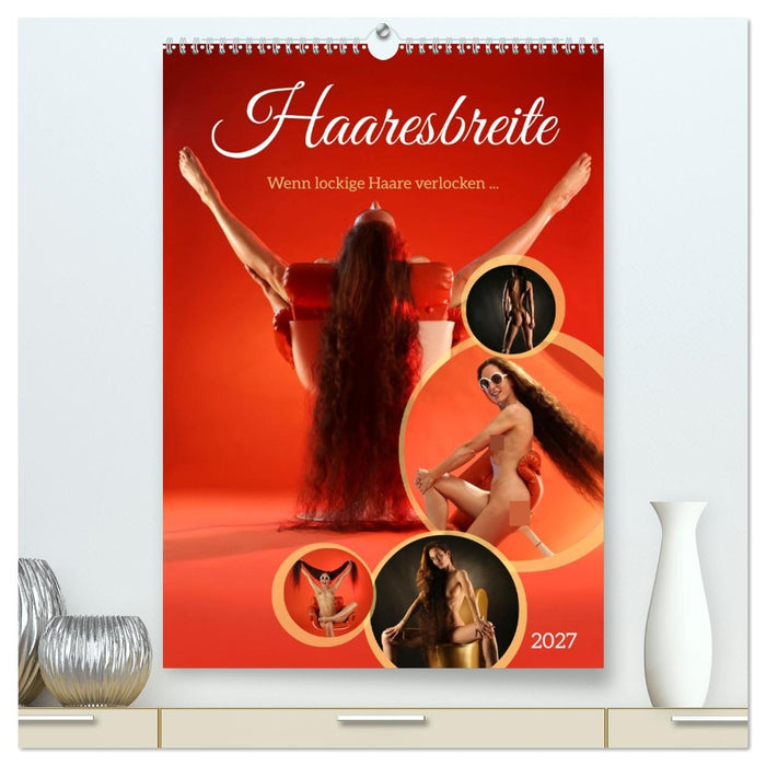 Haaresbreite (CALVENDO Premium Wandkalender 2027)