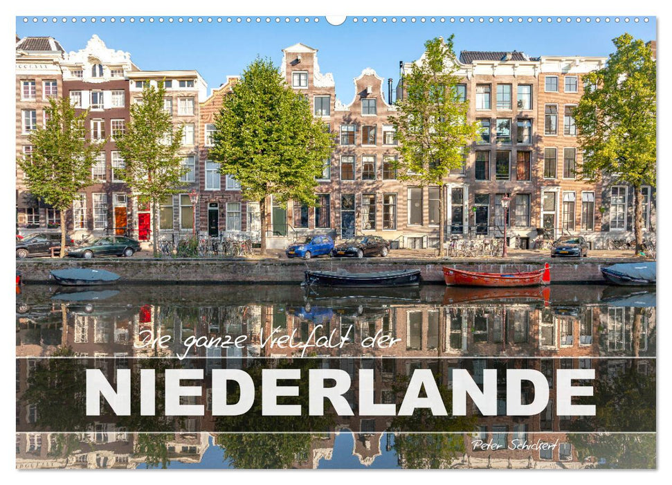 Die ganze Vielfalt der Niederlande (CALVENDO Wandkalender 2027)