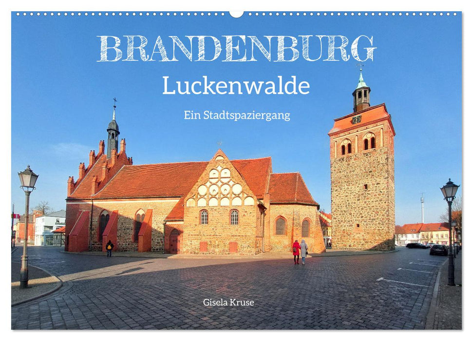 Brandenburg - Luckenwalde - Ein Stadtspaziergang (CALVENDO Wandkalender 2027)