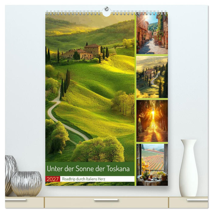 Unter der Sonne der Toskana (CALVENDO Premium Wandkalender 2027)