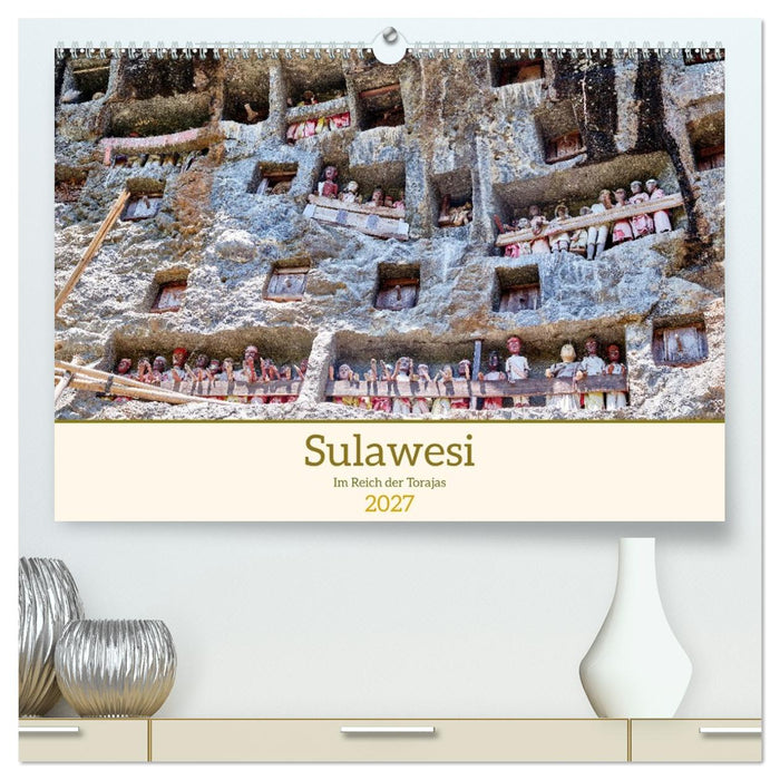 Sulawesi Im Reich der Torajas (CALVENDO Premium Wandkalender 2027)