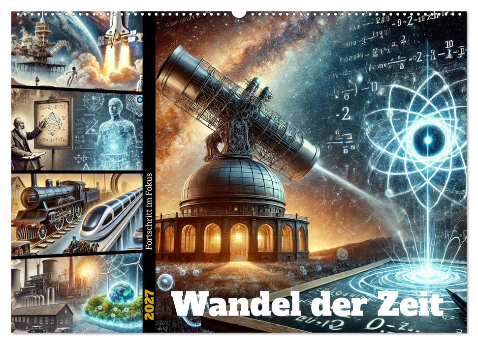 Fortschritt im Fokus - Wandel der Zeit (CALVENDO Wandkalender 2027)