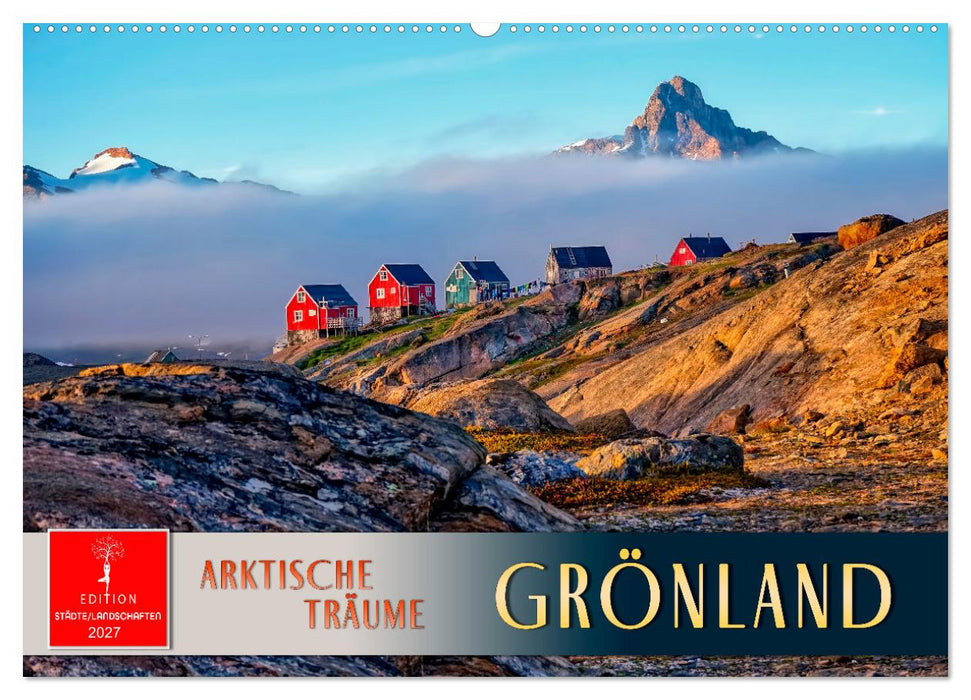 Grönland - Arktische Träume (CALVENDO Wandkalender 2027)