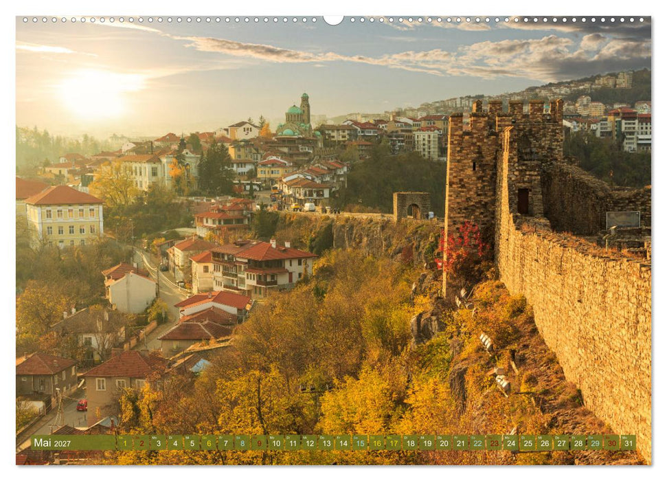 Veliko Tarnovo - Die romantischste Stadt Bulgariens (CALVENDO Wandkalender 2027)