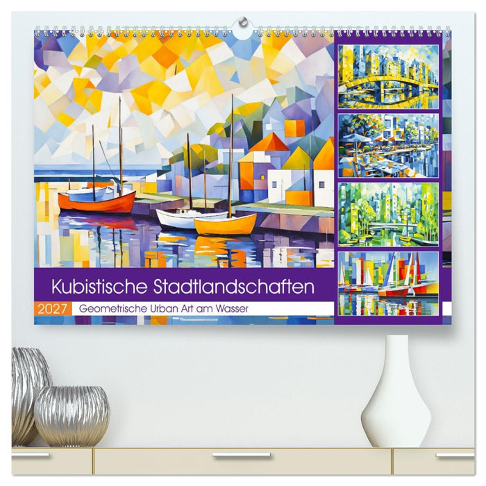 Kubistische Stadtlandschaften - Geometrische Urban Art am Wasser (CALVENDO Premium Wandkalender 2027)