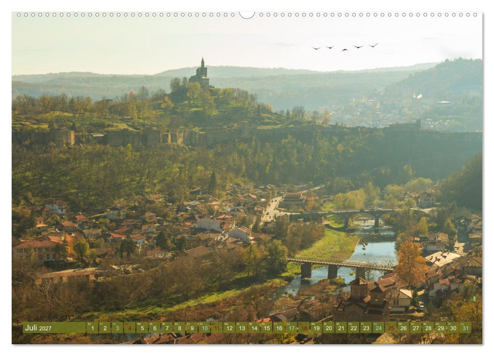 Veliko Tarnovo - Die romantischste Stadt Bulgariens (CALVENDO Premium Wandkalender 2027)