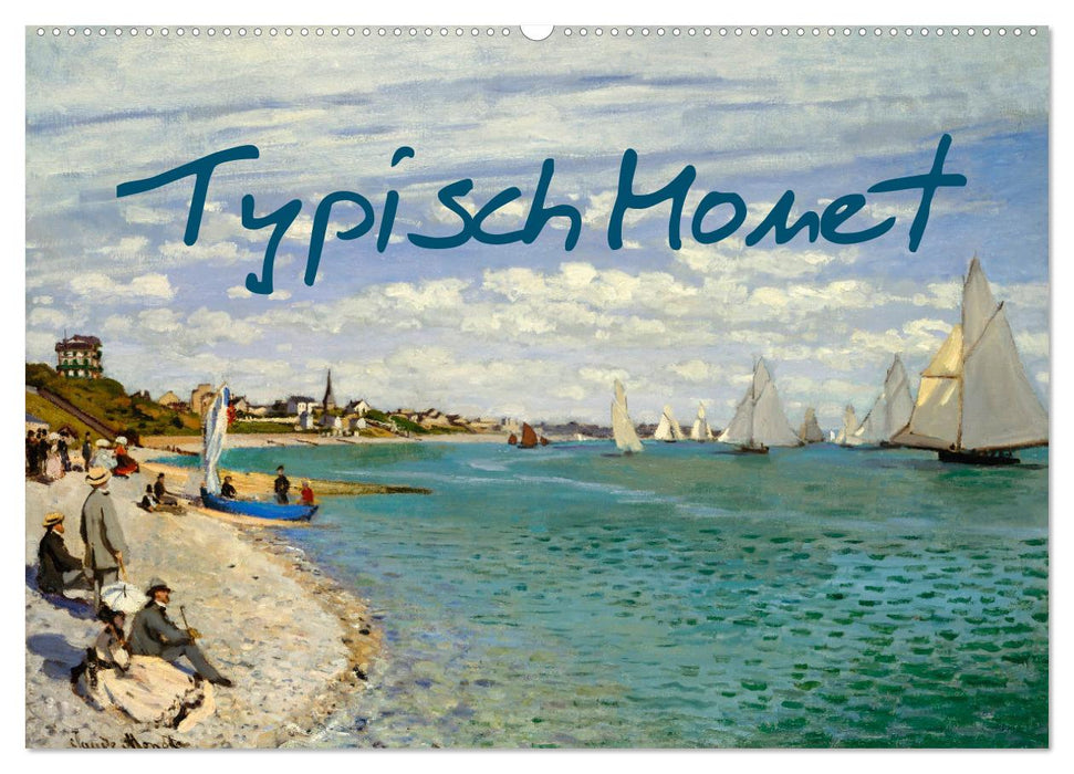Typisch Monet (CALVENDO Wandkalender 2027)