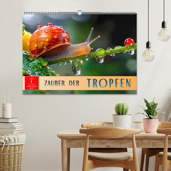 Zauber der Tropfen (CALVENDO Wandkalender 2027)