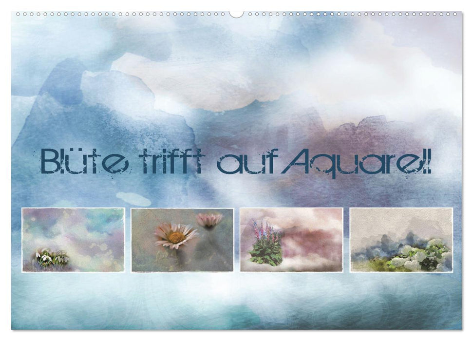 Blüte trifft auf Aquarell (CALVENDO Wandkalender 2027)