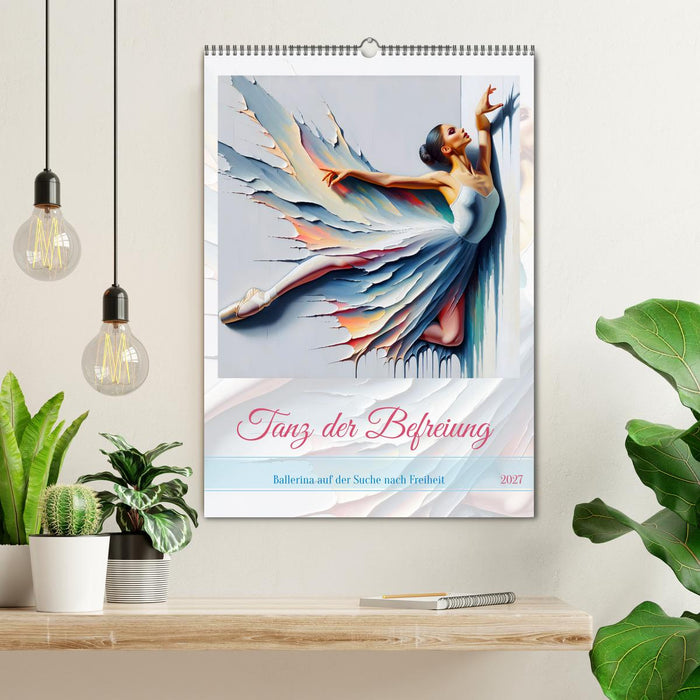 Tanz der Befreiung – Ballerina auf der Suche nach Freiheit (CALVENDO Wandkalender 2027)