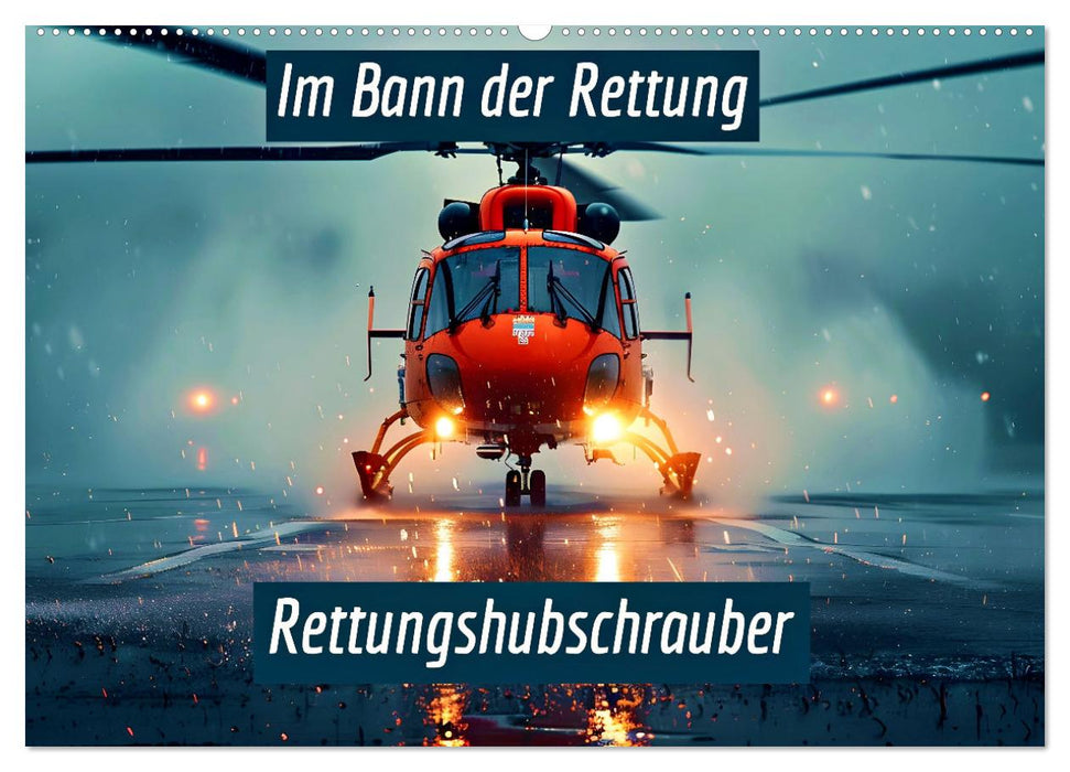 Im Bann der Rettung - Rettungshubschrauber (CALVENDO Wandkalender 2027)