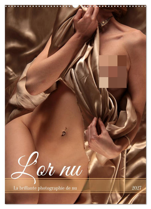 L'or nu (CALVENDO Calendrier mensuel 2027)