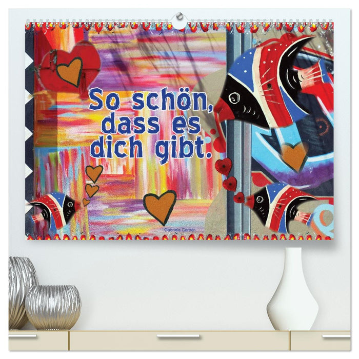 So schön, dass es dich gibt (CALVENDO Premium Wandkalender 2027)