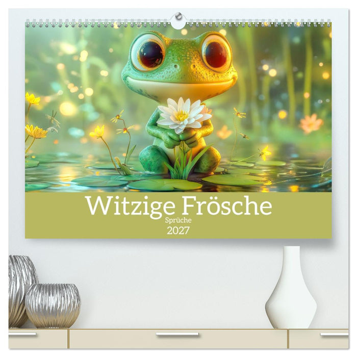 Witzige Frösche - Sprüche (CALVENDO Premium Wandkalender 2027)