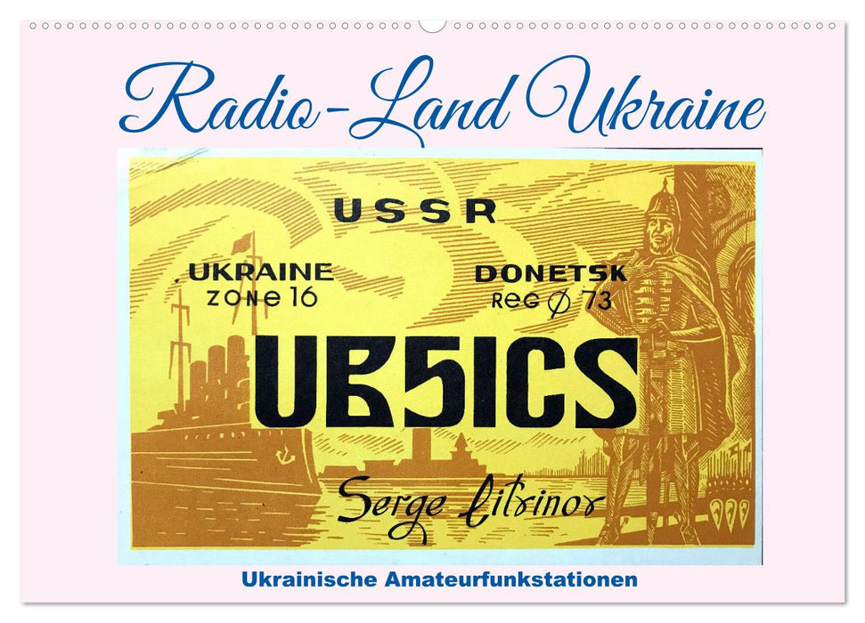 Radio-Land Ukraine - Ukrainische Amateurfunkstationen (CALVENDO Wandkalender 2027)