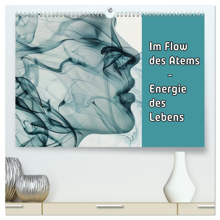 Im Flow des Atems - Energie des Lebens (CALVENDO Premium Wandkalender 2027)