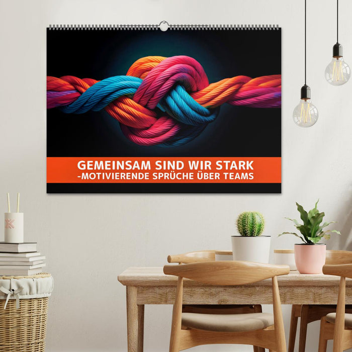 Gemeinsam sind wir stark - motivierende Sprüche über Teams (CALVENDO Wandkalender 2027)