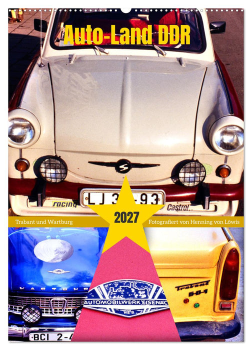 Auto-Land DDR - Trabant und Wartburg (CALVENDO Wandkalender 2027)