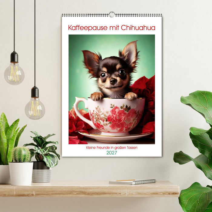 Kaffeepause mit Chihuahua - Kleine Freunde in großen Tassen (CALVENDO Wandkalender 2027)