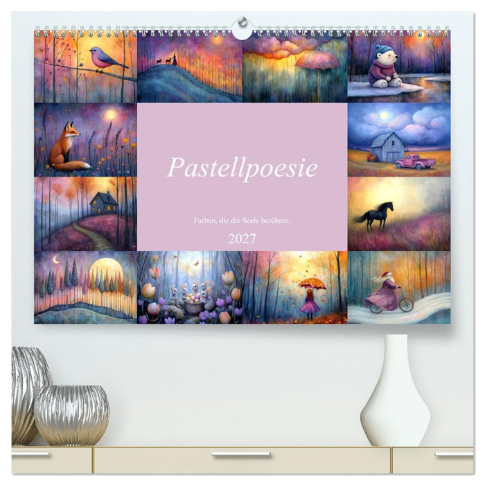 Pastellpoesie – Farben, die die Seele berühren (CALVENDO Premium Wandkalender 2027)