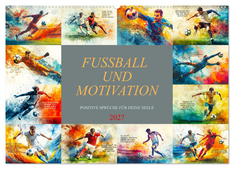 Fußball und Motivation (CALVENDO Wandkalender 2027)