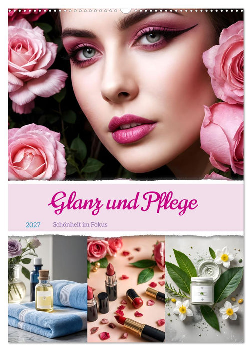 Glanz und Pflege - Schönheit im Fokus (CALVENDO Wandkalender 2027)