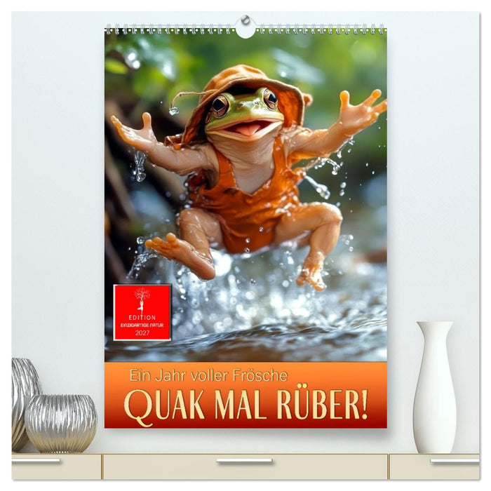 Quak mal rüber - ein Jahr voller Frösche (CALVENDO Premium Wandkalender 2027)