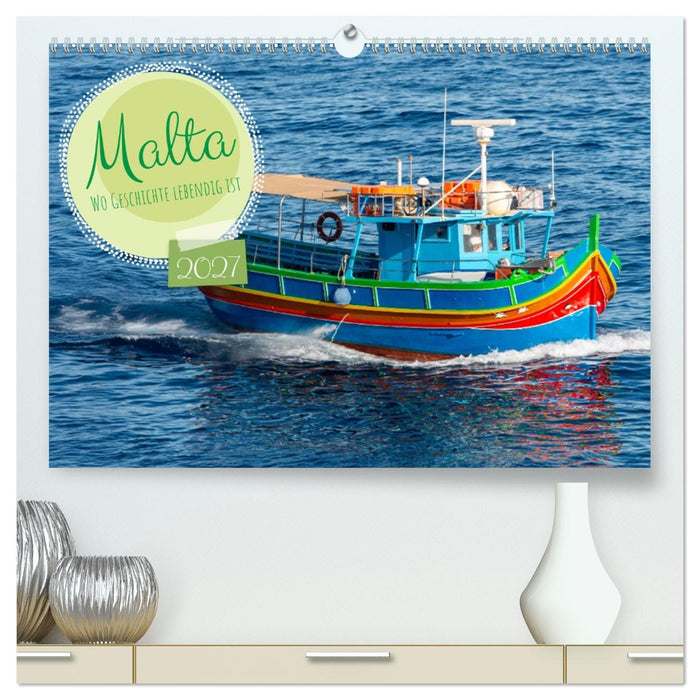 Malta - Wo Geschichte lebendig ist (CALVENDO Premium Wandkalender 2027)