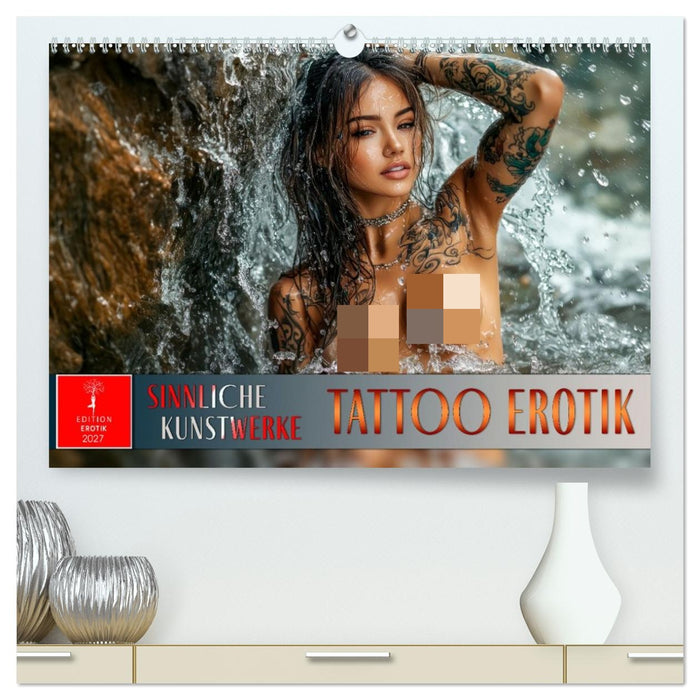 Tattoo Erotik - Sinnliche Kunstwerke (CALVENDO Premium Wandkalender 2027)